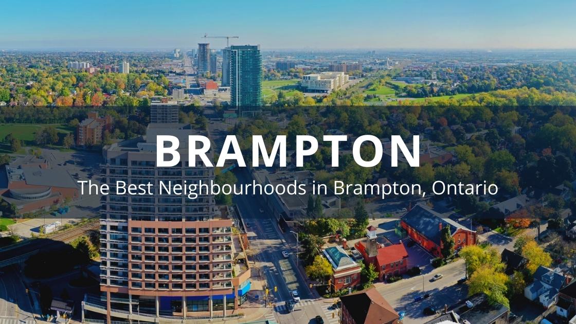 Best Neighbourhoods To Buy A Home In Brampton